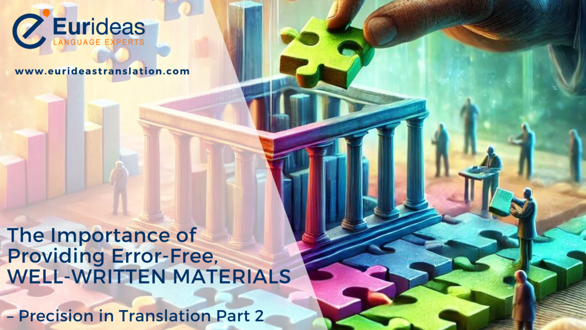 The Importance of Providing Error-Free and Well-Written Materials – Precision in Translation Part 2  